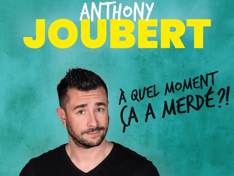 Anthony Joubert dans À quel moment ça a merdé ?