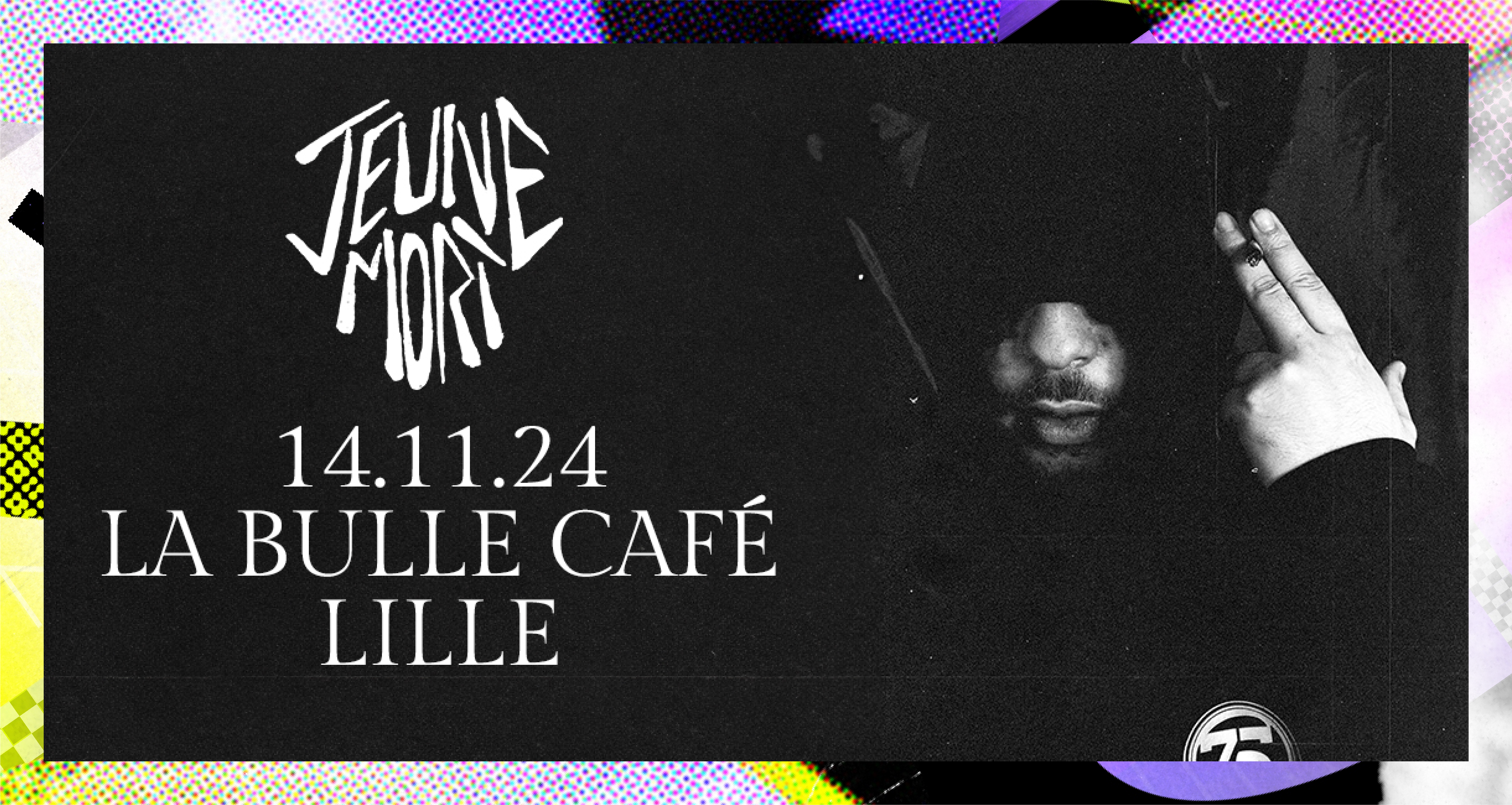 Jeune Mort • Jeudi 14 Novembre 2024 •  La Bulle Café,... Le 14 nov 2024