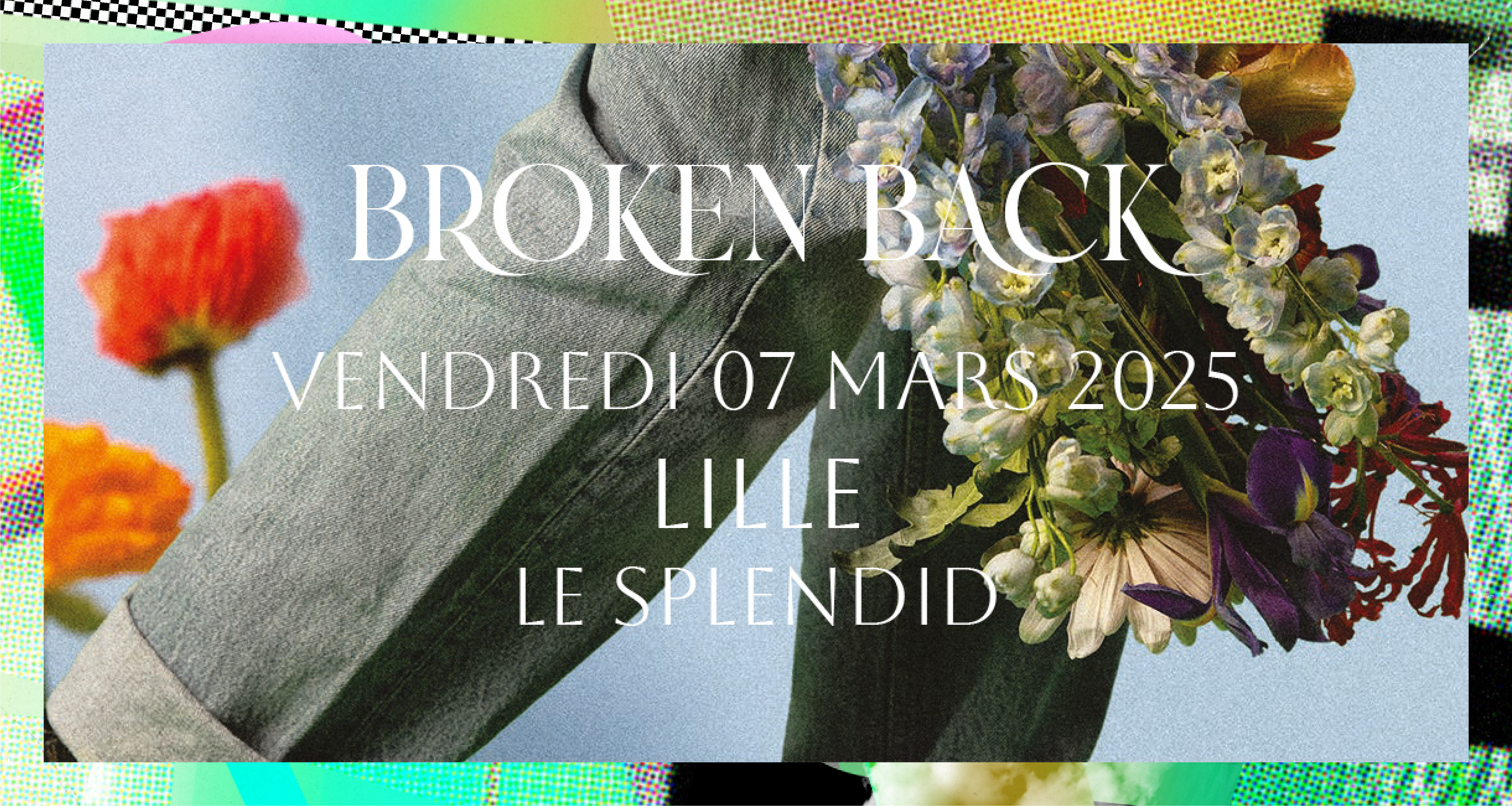 Broken Back • Vendredi 07 Mars 2025 •  Le Splendid,... Le 7 mars 2025