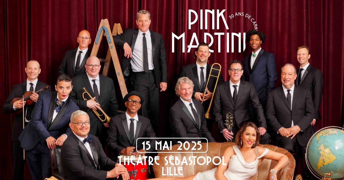 Pink Martini • Jeudi 15 mai 2025 • Théâtre... Le 15 mai 2025