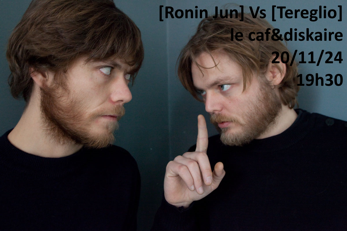 Ronin Jun Vs Tereglio (Psyché Folk, ex- Narrow Terence) Le 20 nov 2024