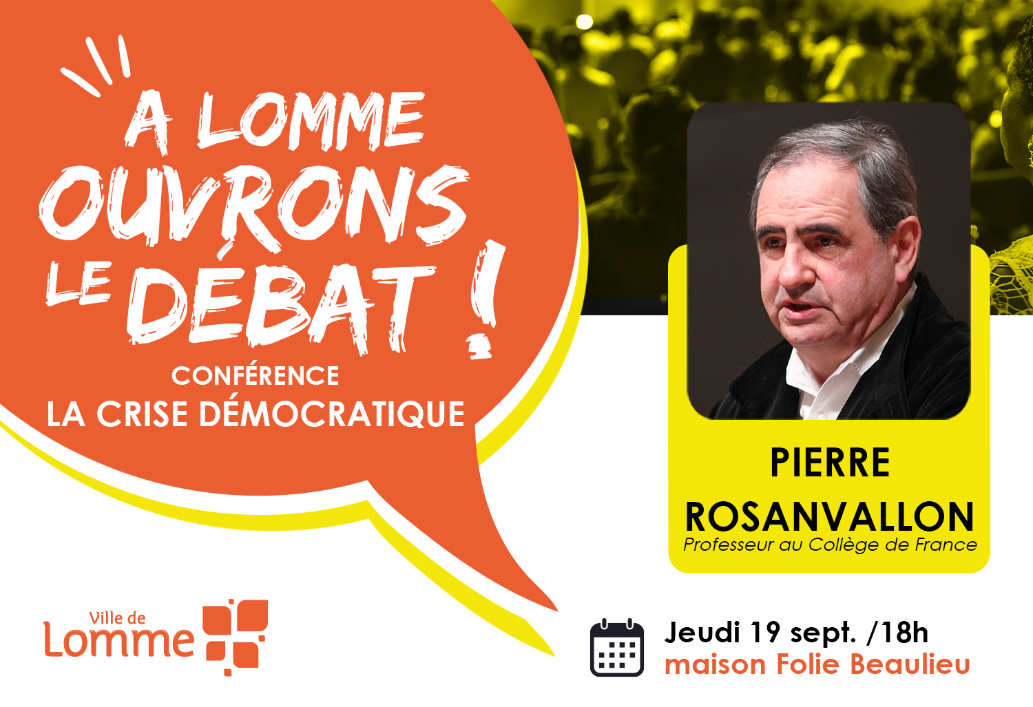 A Lomme, Ouvrons le débat - La crise démocratique avec Pierre Rosanvallon