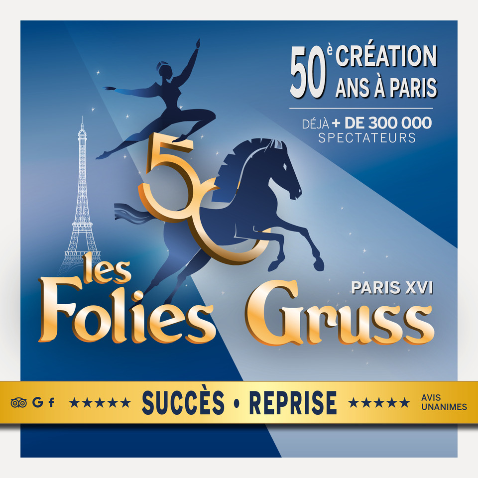 Les Folies Gruss, Jubilé de la Compagnie Alexis Gruss Du 5/10/2024 au 2/3/2025