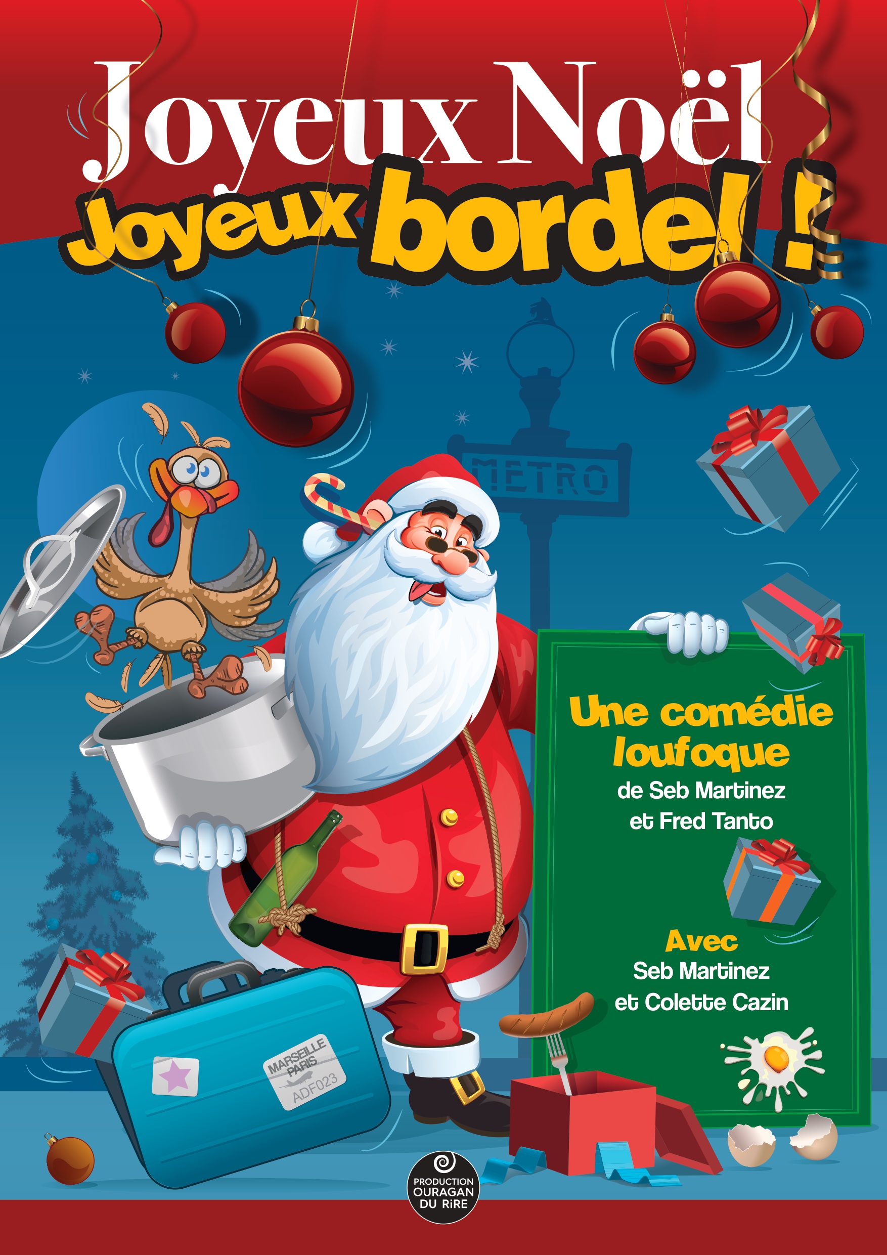 JOYEUX NOËL ! JOYEUX BORDEL ! Le 22 déc 2024