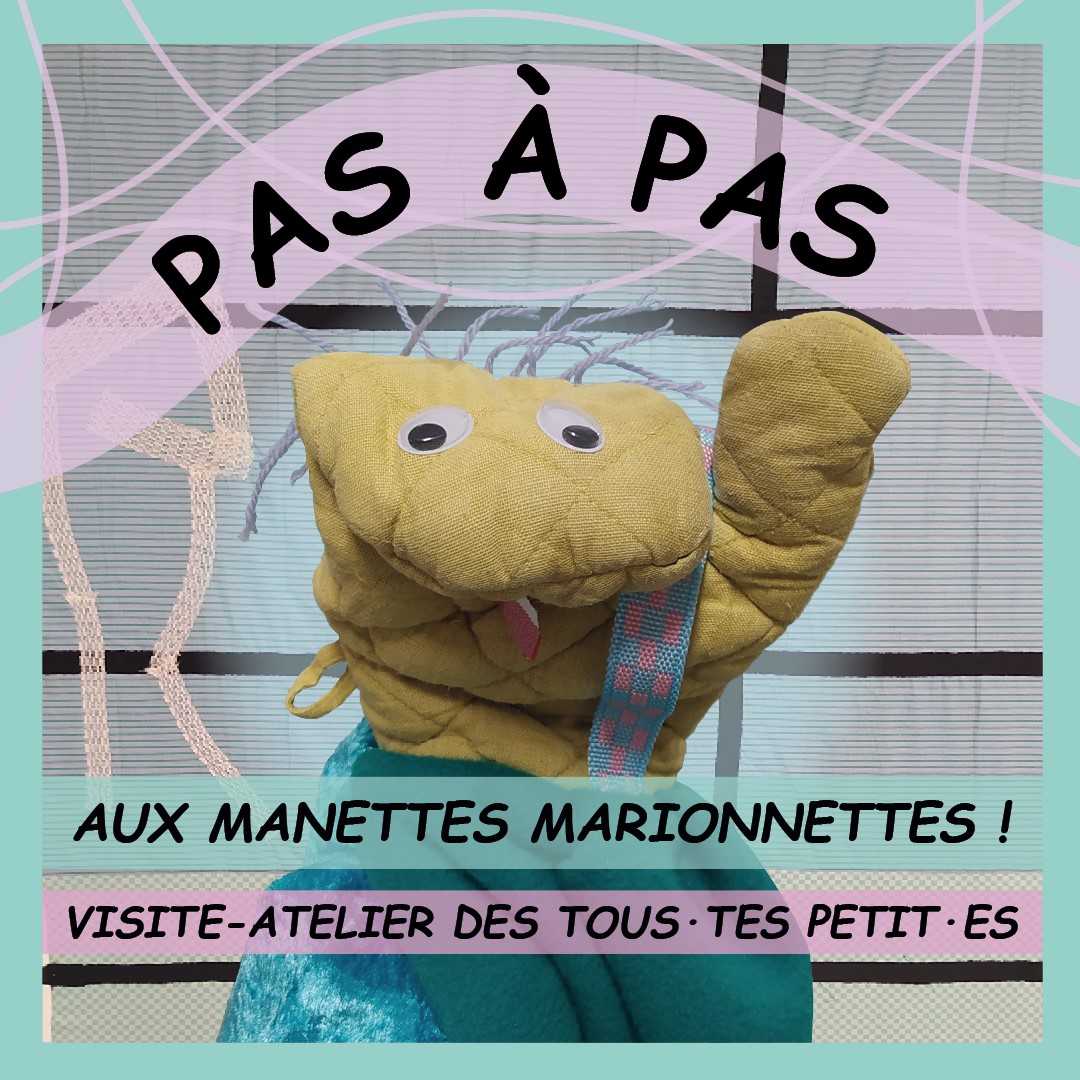 PAS À PAS | Visite-atelier des tout·es petit·es... Du 30/11/2024 au 25/1/2025