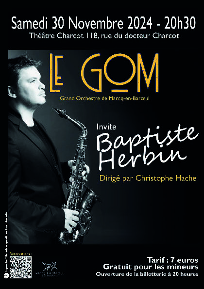 Le Grand Orchestre de Marcq invite Baptiste Herbin . Saxophoniste... Le 30 nov 2025