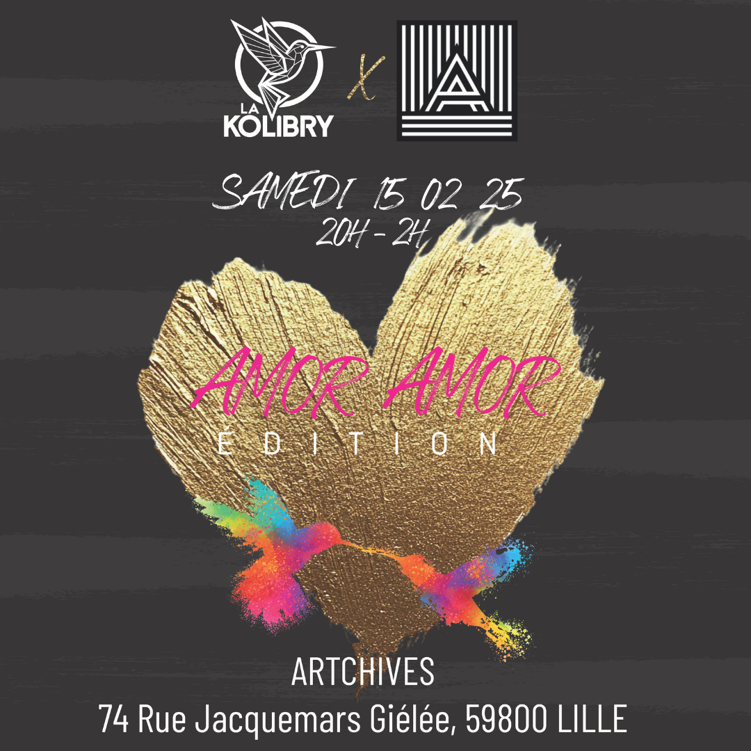 La Kolibry - AMor Amor Edition Le 15 fév 2025