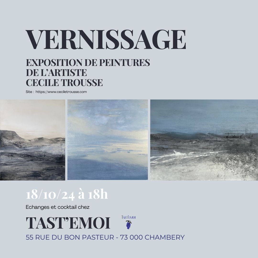 VERNISSAGE - Cécile Trousse - Artiste peintre