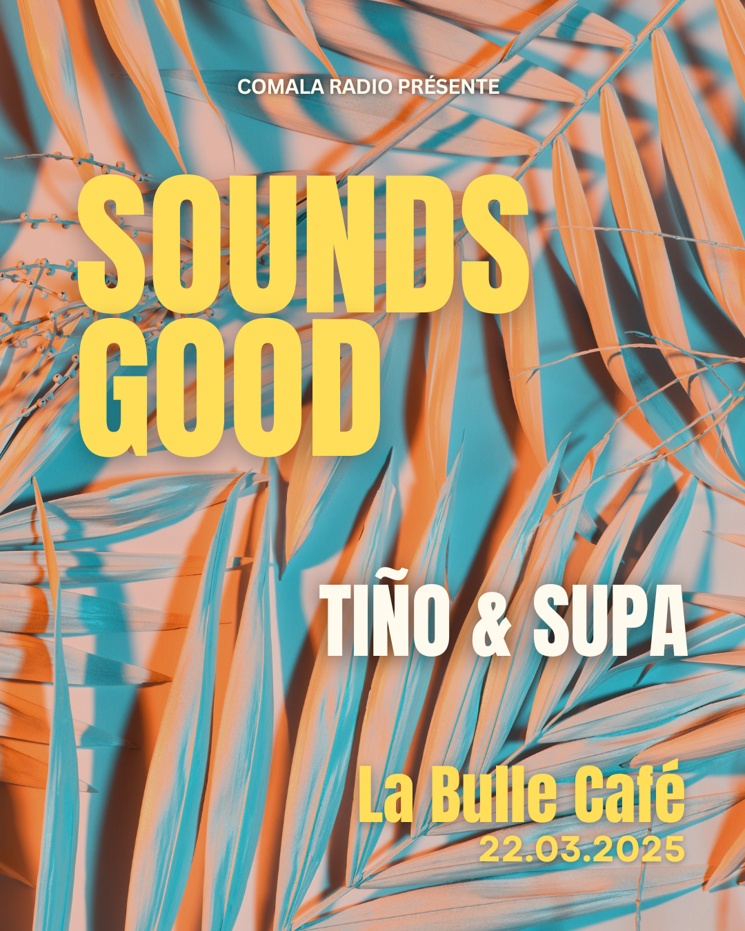 Sounds Good w/ Tiño & Supa Le 22 mars 2025