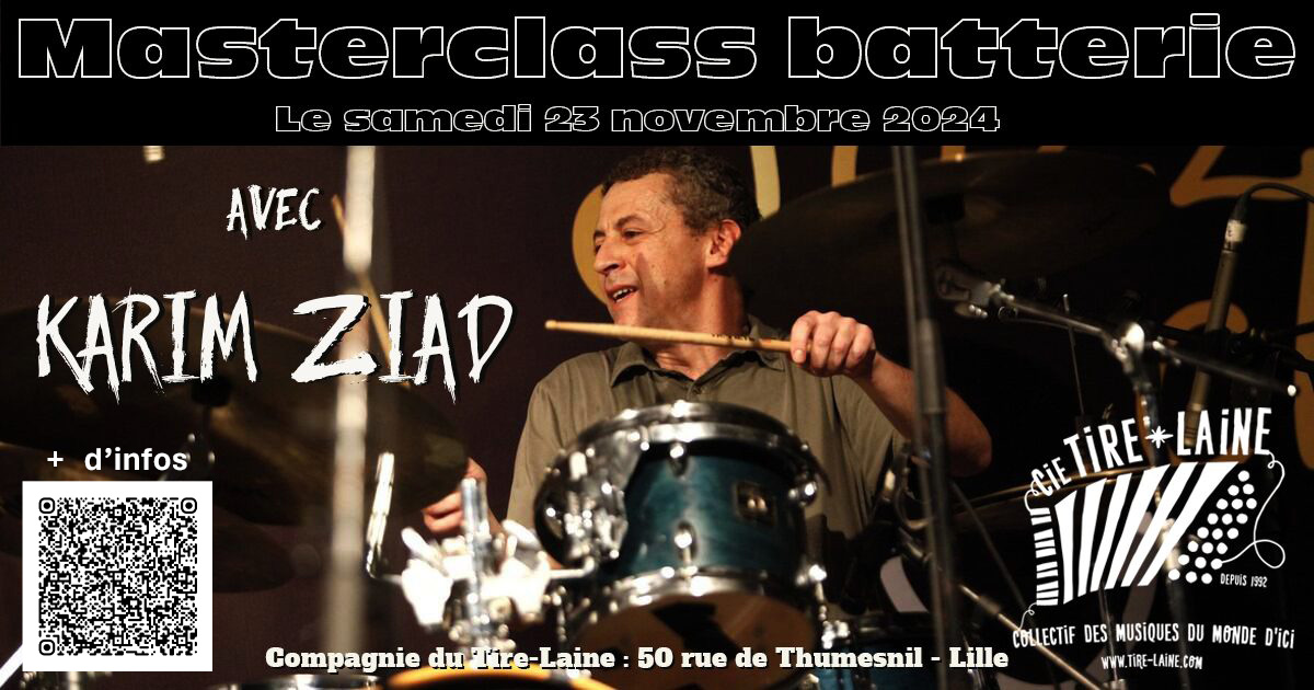 Masterclass de batterie avec Karim Ziad Le 23 nov 2024