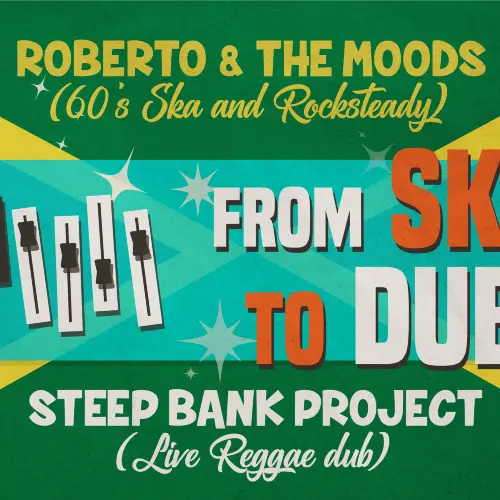 FROM SKA TO DUB : Roberto & the Moods + Steep Bank Project Le 23 nov 2024